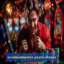 acompanhantes paulo afonso